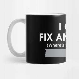 Duck Tape - I can fix anything Where's the duck tape ? Mug